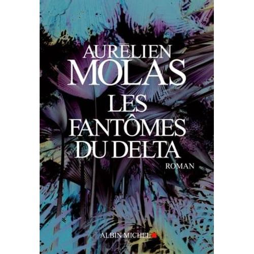 Les Fantômes Du Delta