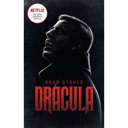 Dracula - Le Roman Mythique Qui A Inspiré La Série Netflix