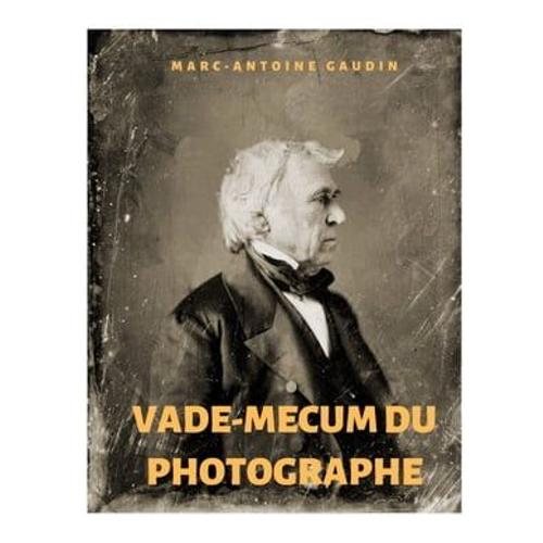 Vade-Mecum Du Photographe