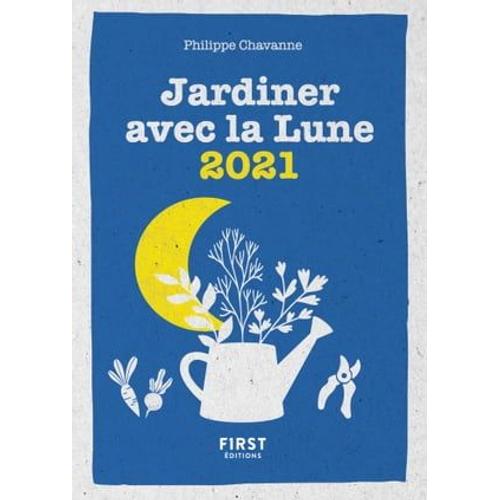 Le Petit Calendrier Jardiner Avec La Lune 2021