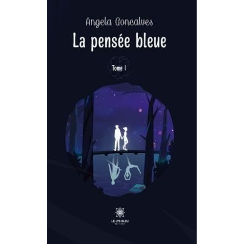 La Pensée Bleue - Tome 1