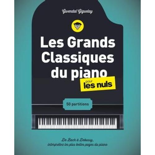 Les Grands Classiques Du Piano Pour Les Nuls, 2e Éd