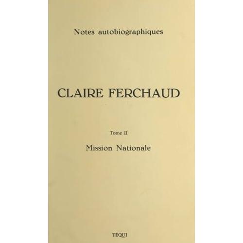 Claire Ferchaud, 1896-1972 (2) Mission Nationale