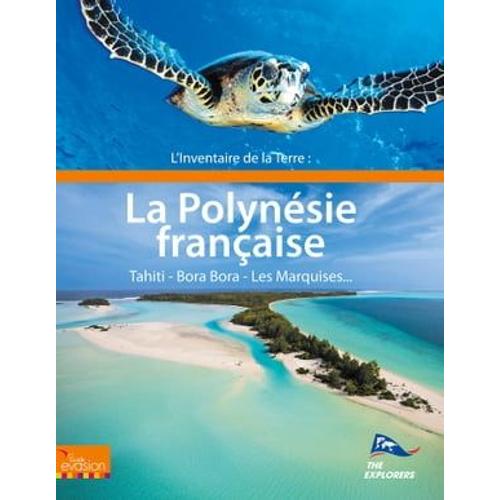 L'inventaire De La Terre : La Polynésie