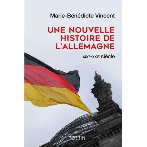 Une Nouvelle Histoire De L'allemagne (Prix Lucien-Febvre 2022)