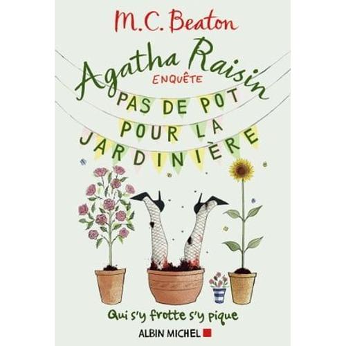 Agatha Raisin Enquête 3 - Pas De Pot Pour La Jardinière