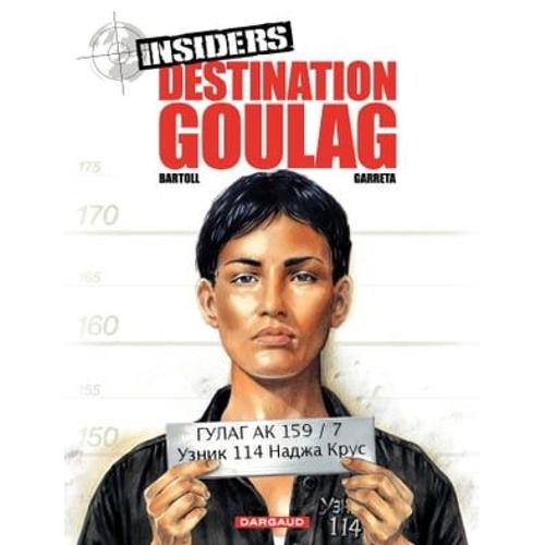 Insiders - Saison 1 - Tome 6 - Destination Goulag