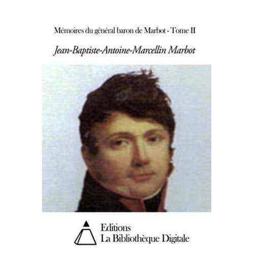 Mémoires Du Général Baron De Marbot - Tome Ii