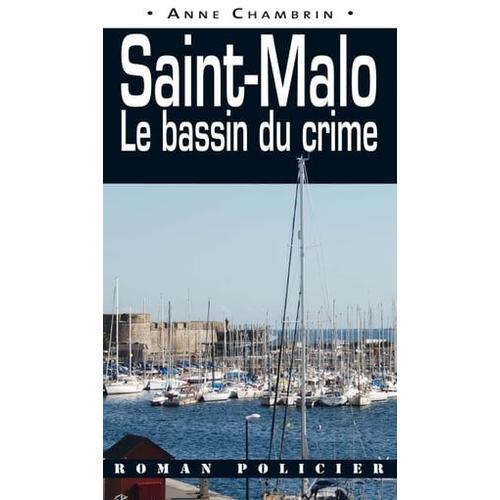 Saint-Malo Le Bassin Du Crime