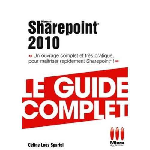 Sharepoint 2010 - Le Guide Complet