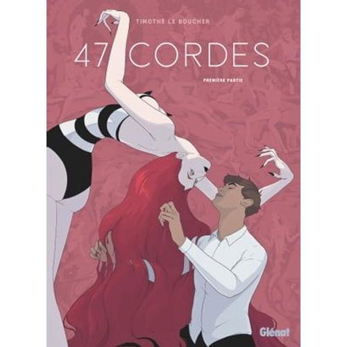 47 Cordes - Première Partie