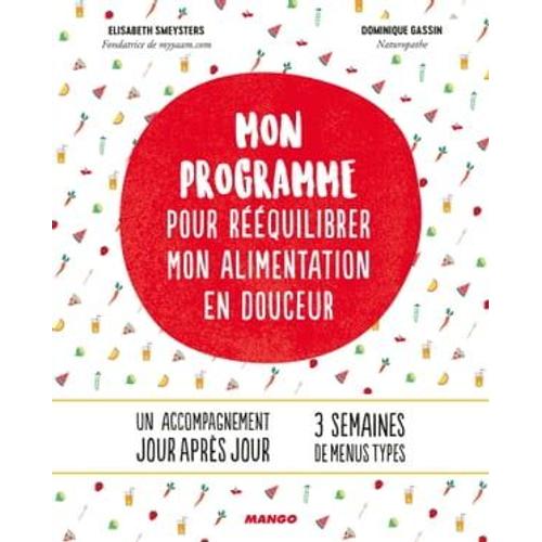 Mon Programme Pour Rééquilibrer Mon Alimentation En Douceur