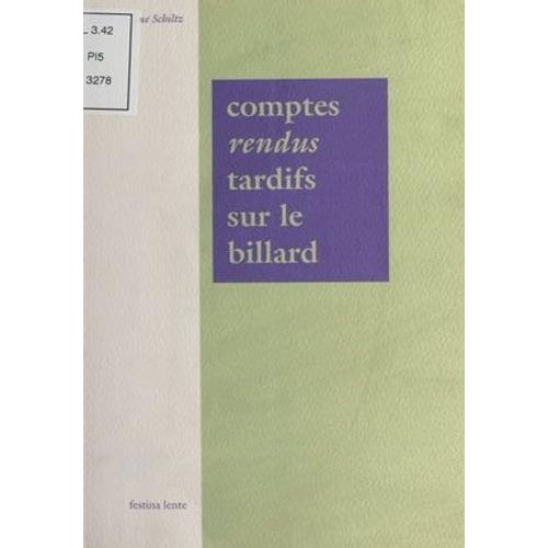 Comptes Rendus Tardifs Sur Le Billard