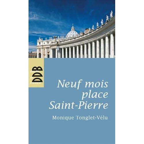 Neuf Mois Place Saint-Pierre