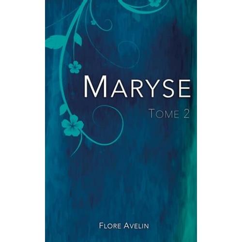 Maryse - Tome 2