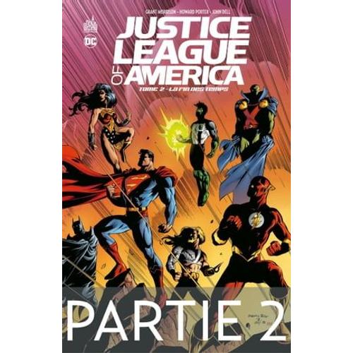 Justice League Of America - Tome 2 - La Fin Des Temps - 2ème Partie