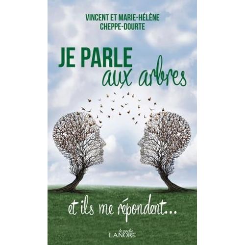 Je Parle Aux Arbres Et Ils Me Répondent