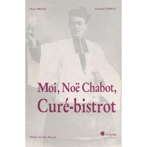 Moi, Noë Chabot, Curé-Bistrot