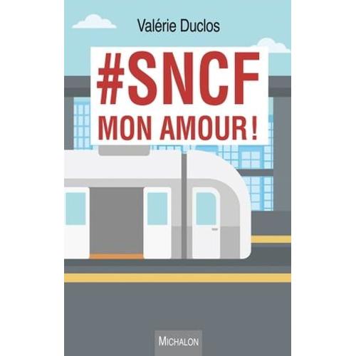 #Sncf Mon Amour !