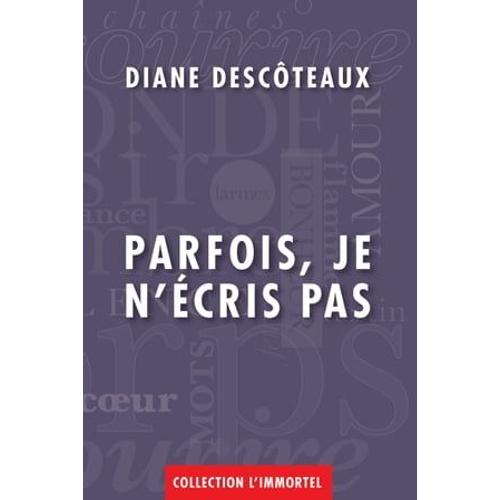 Parfois, Je N'écris Pas