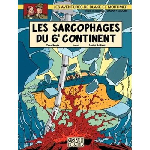 Blake Et Mortimer - Tome 17 - Les Sarcophages Du 6e Continent 2/2
