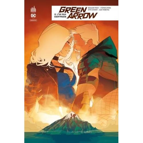 Green Arrow Rebirth - Tome 2 - L'île Aux Cicatrices