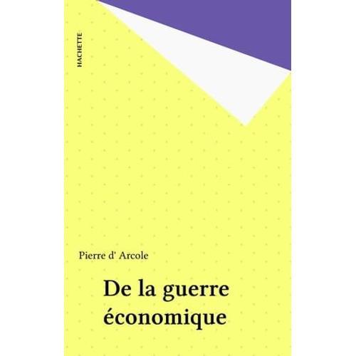 De La Guerre Économique