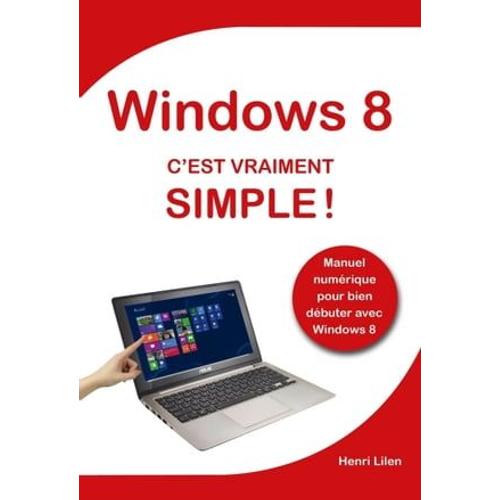Windows 8 C'est Vraiment Simple