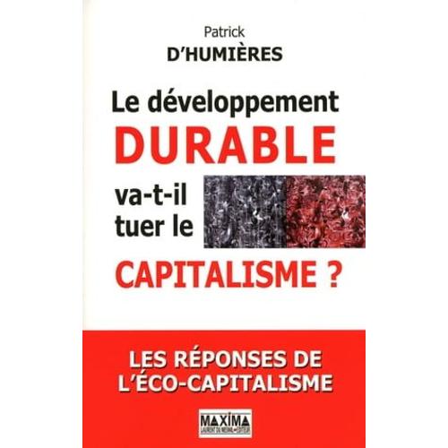 Le Développement Durable Va-T-Il Tuer Le Capitalisme ?