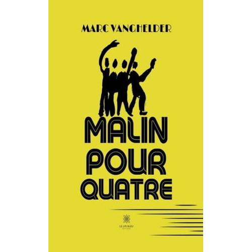 Malin Pour Quatre