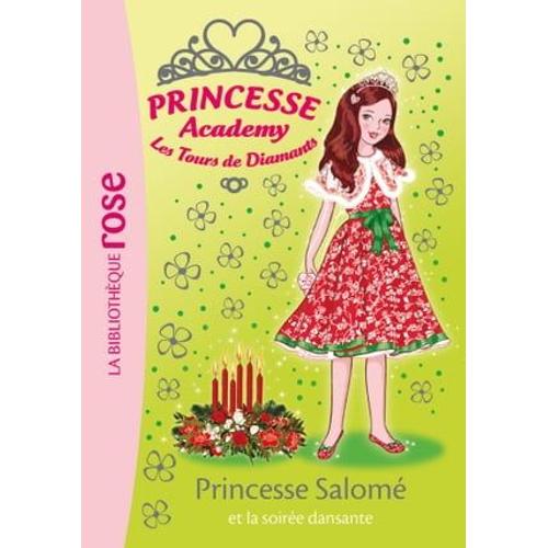 Princesse Academy 50 - Princesse Salomé Et La Soirée Dansante