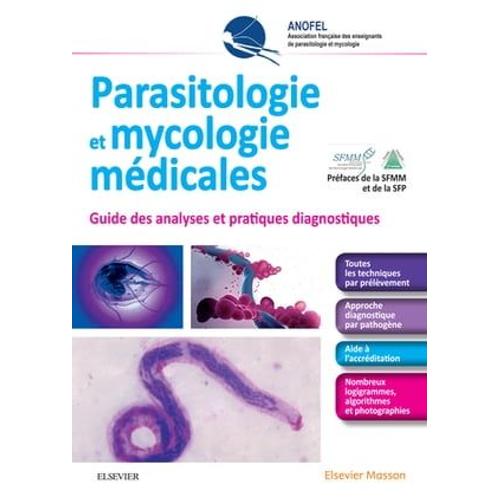 Parasitologie Et Mycologie Médicales - Guide Des Analyses Et Des Pratiques Diagnostiques