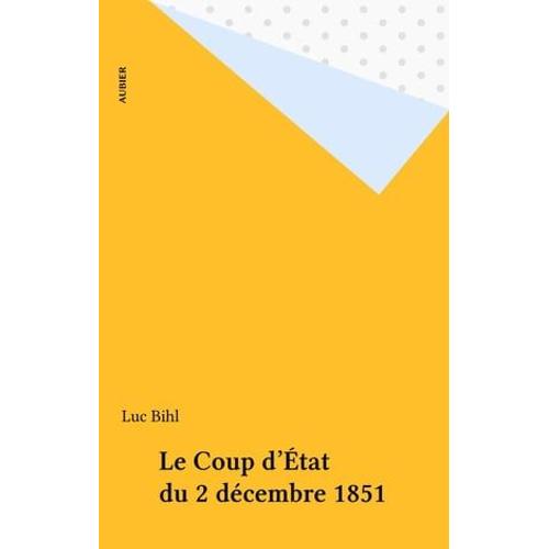 Le Coup D'état Du 2 Décembre 1851
