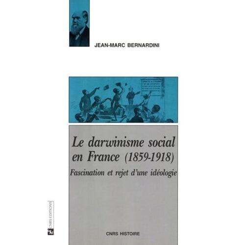 Le Darwinisme Social En France (1859-1918)