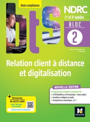 Bloc 2 - Relation Client À Distance Et Digitalisation - Bts Ndrc 1re & 2e Années - Éd.2022 Epub Fxl