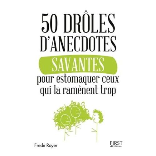 50 Drôles D'anecdotes Savantes Pour Estomaquer Ceux Qui La Ramène Trop