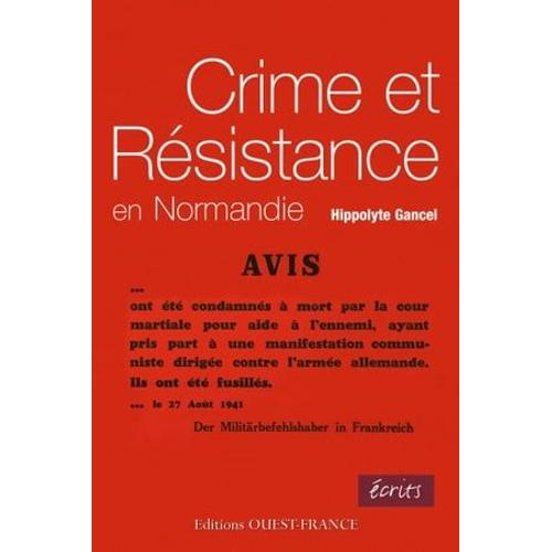 Crime Et Résistance En Normandie