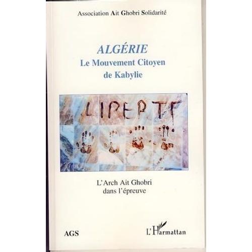 Algérie Le Mouvement Citoyen De Kabylie: L'arch Ait Ghobri Dans L'épreuve