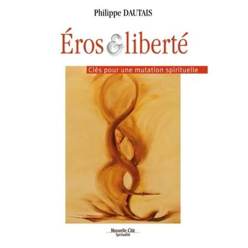 Éros Et Liberté