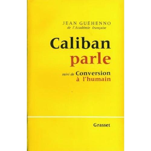 Caliban Parle - Suivi De : Conversion À L'humain