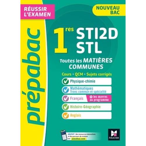 Prépabac 1re Sti2d/Stl - Toutes Les Matières Communes - Cours Et Entraînement Contrôle Continu 2024