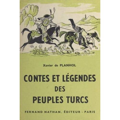 Contes Et Légendes Des Peuples Turcs