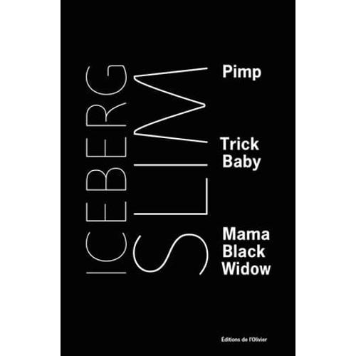 Pimp, Trick Baby, Mama Black Widow
