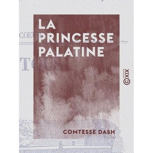 La Princesse Palatine