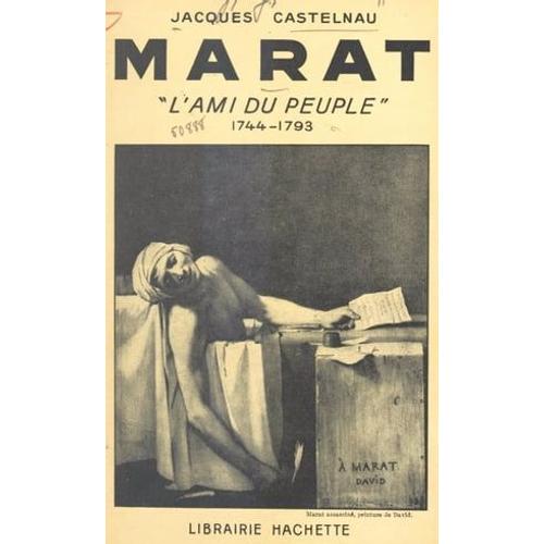 Marat, L'ami Du Peuple, 1744-1793