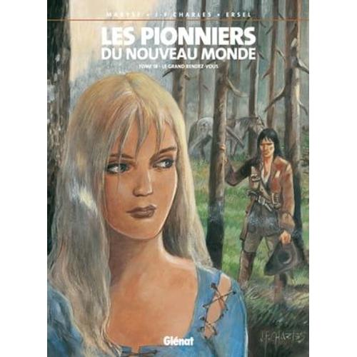 Les Pionniers Du Nouveau Monde - Tome 18