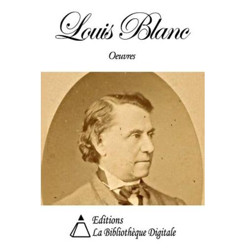 Oeuvres De Louis Blanc