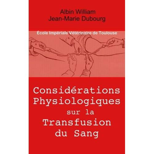 Considérations Physiologiques Sur La Transfusion Du Sang