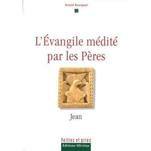 L'évangile Médité Par Les Pères - Jean