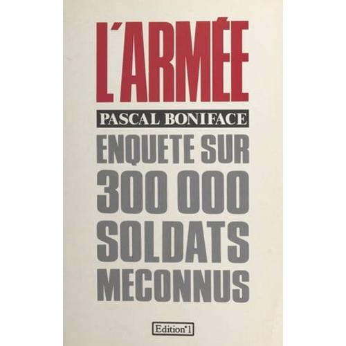 L'armée : Enquête Sur 300000 Soldats Méconnus